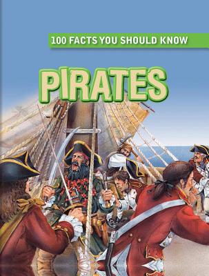 Pirates (100 Facts You Should Know) By Andrew Langley Cover Image
