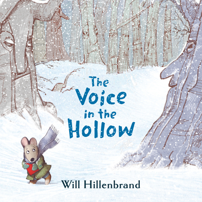 The Voice in the Hollow By Will Hillenbrand Cover Image