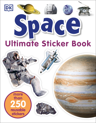 Ultimate Sticker Book: Space: More Than 250 Reusable Stickers Cover Image