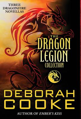 The Dragon Legion Collection: Three Dragonfire Novellas (Dragonfire Novels) By Deborah Cooke Cover Image