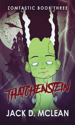 Thatchenstein (Zomtastic #3)