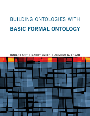 Building Ontologies with Basic Formal Ontology Cover Image