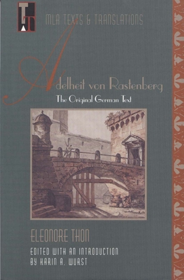 Adelheit Von Rastenberg: The Original German Text By Eleonore Thon Cover Image