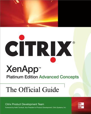 Citrix Xenapp(tm) Platinum Edition Advanced Concepts: The Official Guide Cover Image