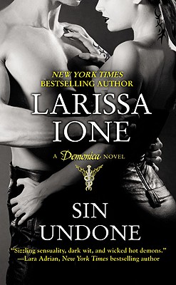 Sin Undone (Demonica #5) By Larissa Ione Cover Image