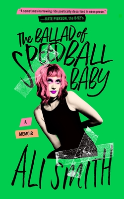 The Ballad of Speedball Baby: A Memoir Cover Image
