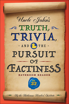 Uncle John's Truth, Trivia, and the Pursuit of Factiness Bathroom Reader (32) Cover Image