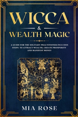 Wicca Herbal Spells : A Complete Guide on Traditions, Beliefs and Secrets  About Plants, Oils and Herbs for Witchcraft Rituals, Spells and Magic  (Hardcover) 