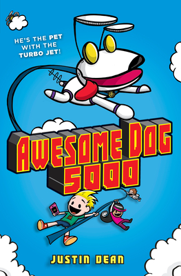 Awesome Dog 5000 (Book 1) By Justin Dean Cover Image