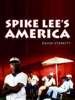 Spike Lee's America (America Through the Lens #1)