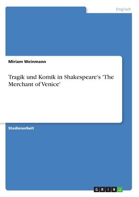 Cover for Tragik Und Komik in Shakespeare's 'The Merchant of Venice'