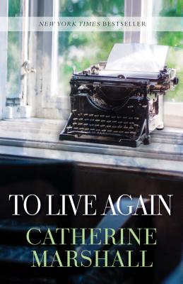 To Live Again By Catherine Marshall Cover Image