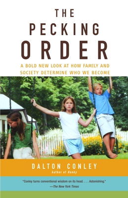 The Pecking Order: A Bold New Look at How Family and Society Determine Who We Become Cover Image