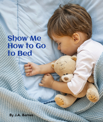 Cover for Show Me How to Go to Bed