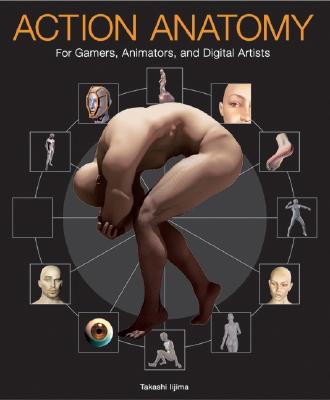 Action Anatomy: For Gamers, Animators, and Digital Artists Cover Image