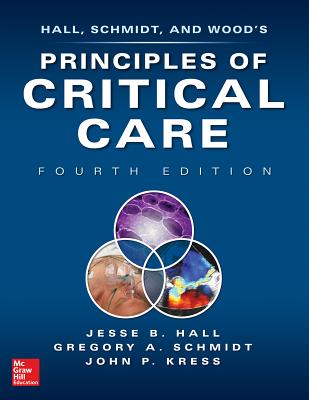 Principles of Critical Care By Jesse Hall, Gregory Schmidt, John Kress Cover Image