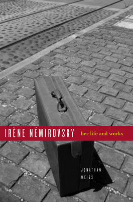 Irène Némirovsky : Her Life and Works (Stanford Studies in Jewish History and C)