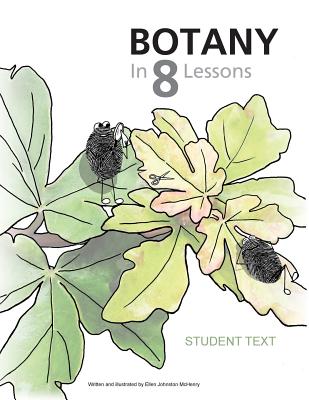 Botany in 8 Lessons; Student Text By Ellen Johnston McHenry Cover Image