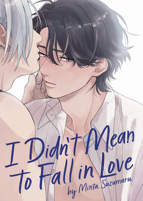 I Didn't Mean to Fall in Love By Minta Suzumaru Cover Image
