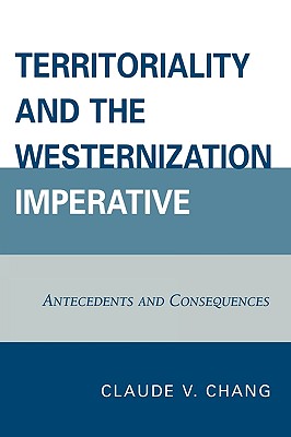 Territoriality and the Westernization Imperative: Antecedents and Consequences Cover Image