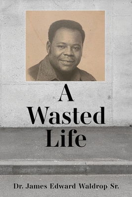 A Wasted Life Cover Image