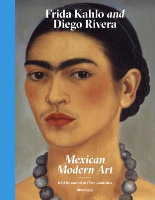 Frida Kahlo and Diego Rivera: Mexican Modern Art By Helga Prignitz-Poda, NSU Museum of Art Fort Lauderdale (Contributions by) Cover Image