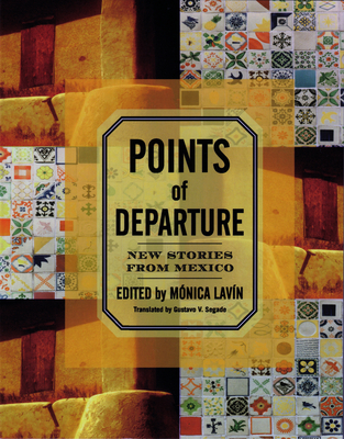 Points of Departure: New Stories from Mexico Cover Image