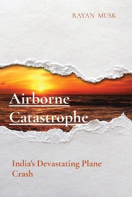 Airborne Catastrophe: India's Devastating Plane Crash Cover Image