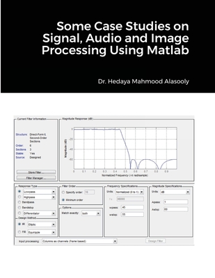 Some Case Studies on Signal, Audio and Image Processing Using Matlab Cover Image