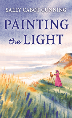 Painting the Light By Sally Cabot Gunning Cover Image