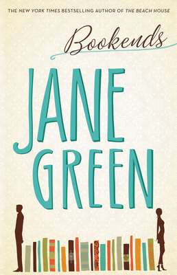 Bookends: A Novel By Jane Green Cover Image