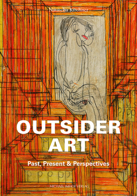 Outsider Art: Past, Present & Perspectives Cover Image