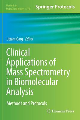 Clinical Applications of Mass Spectrometry in Biomolecular Analysis: Methods and Protocols (Methods in Molecular Biology #1378) Cover Image