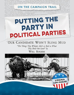 Putting the Party in Political Parties (On the Campaign Trail)