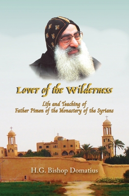 Lover of the Wilderness: Life and Teaching of Father Pimen of the Monastery of the Syrians Cover Image
