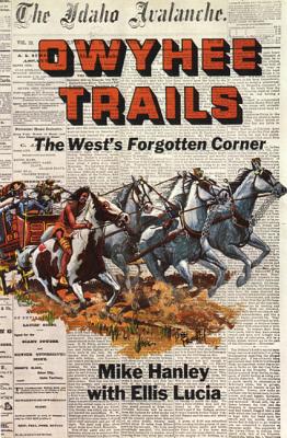 Owyhee Trails: The West's Forgotten Corner [With Battery] Cover Image