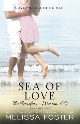 Sea of Love (Love in Bloom: The Bradens, Book 4): Dane Braden Cover Image