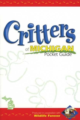 Critters of Michigan Pocket Guide By Wildlife Forever (Created by) Cover Image