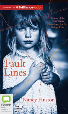 Fault Lines By Nancy Huston, Edwina Wren (Read by) Cover Image