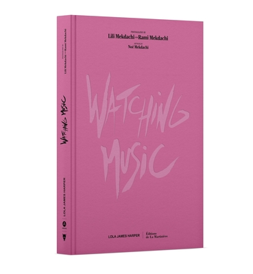 Watching Music (Lola James Harper) | Book Passage