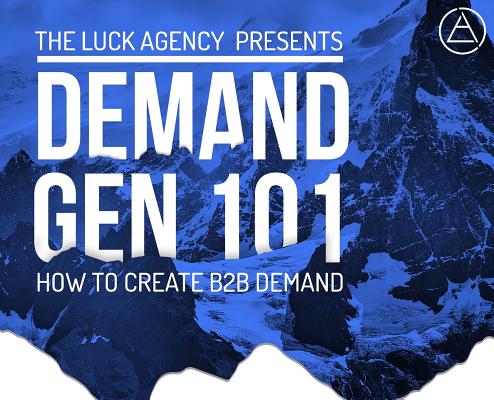 Demand Generation Marketing 101: How to Create B2B Demand By Ian J. Luck Cover Image