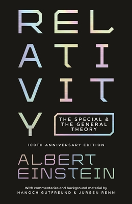 Relativity: The Special and the General Theory - 100th Anniversary Edition Relativity: The Special and the General Theory - 100th Anniversary Edition cover