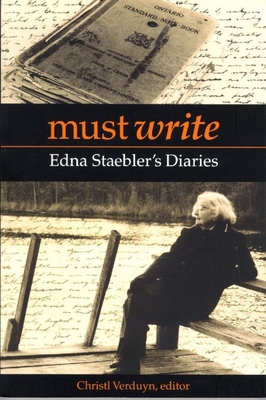 Must Write: Edna Staebler's Diaries (Life Writing #1) Cover Image