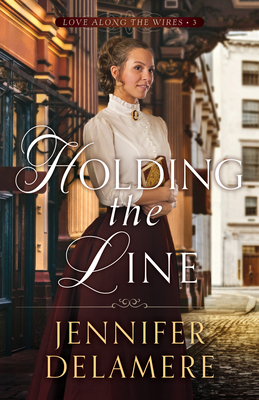 Holding the Line By Jennifer Delamere Cover Image