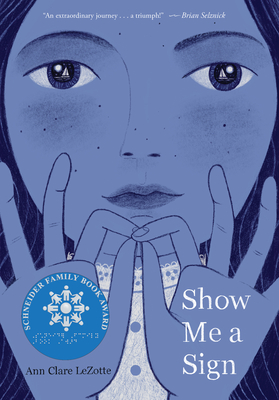 Show Me a Sign By Ann Clare LeZotte Cover Image