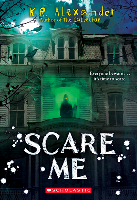 Scare Me By K. R. Alexander Cover Image