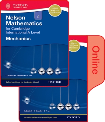 Nelson Mechanics 2 for Cambridge International a Level: Print & Online Student Book Pack (Cie a Level)