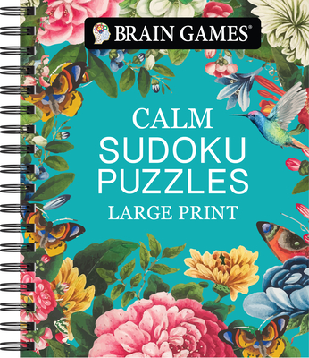 Brain Games - Calm: Sudoku Puzzles - Large Print (Brain Games Large Print)