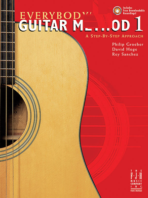Everybody's Guitar Method, Book 1 By Philip Groeber (Composer), David Hoge (Composer), Rey Sanchez (Composer) Cover Image