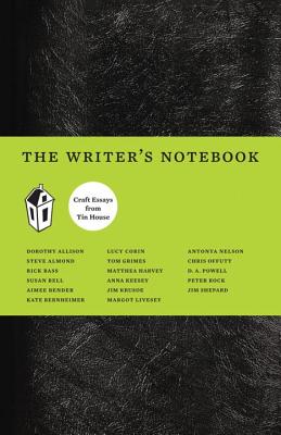 The Writer's Notebook: Craft Essays from Tin House Cover Image